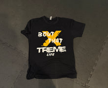 Load image into Gallery viewer, Bout That Xtreme Life  Tshirt
